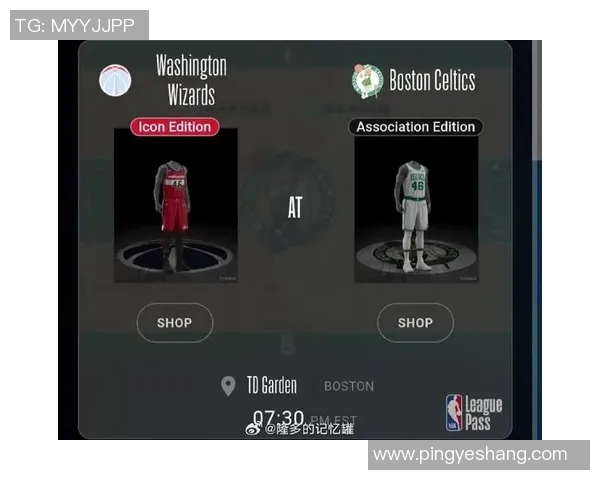 凯尔特人对阵奇才最新赛况分析与球员表现评估